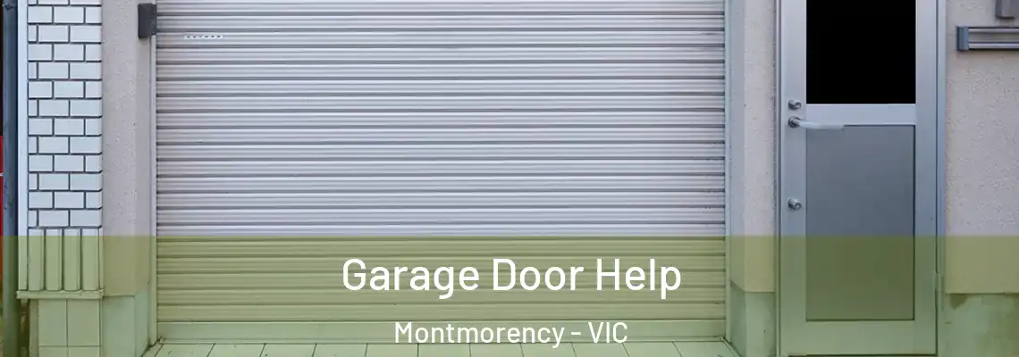 Garage Door Help Montmorency - VIC