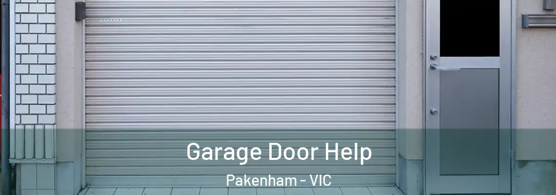 Garage Door Help Pakenham - VIC