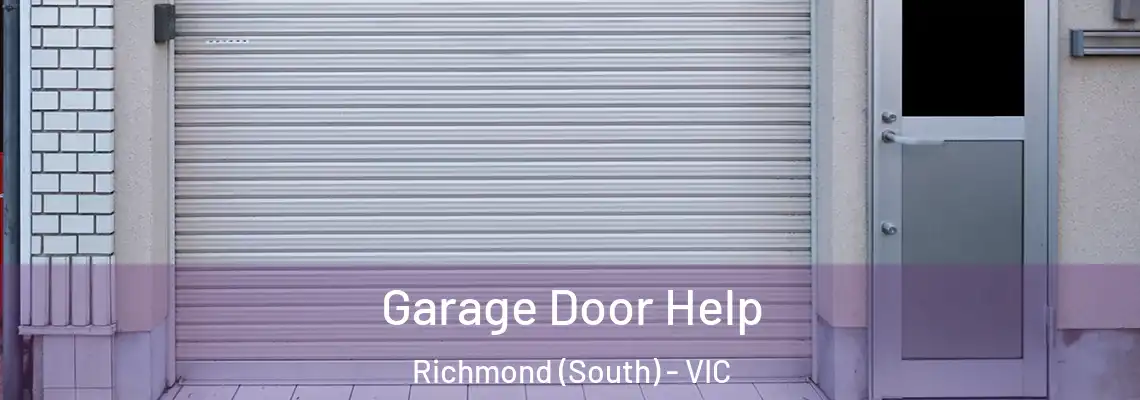 Garage Door Help Richmond (South) - VIC