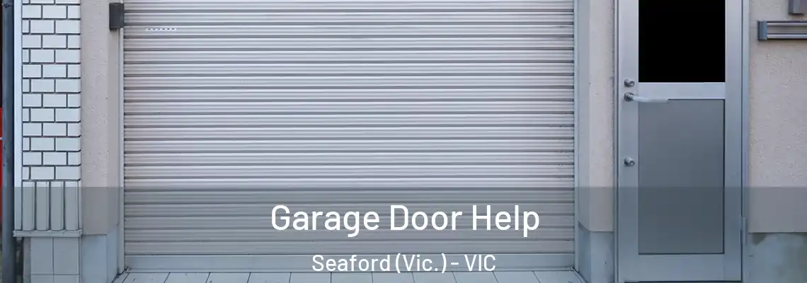 Garage Door Help Seaford (Vic.) - VIC