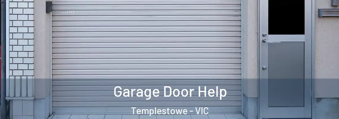  Garage Door Help Templestowe - VIC