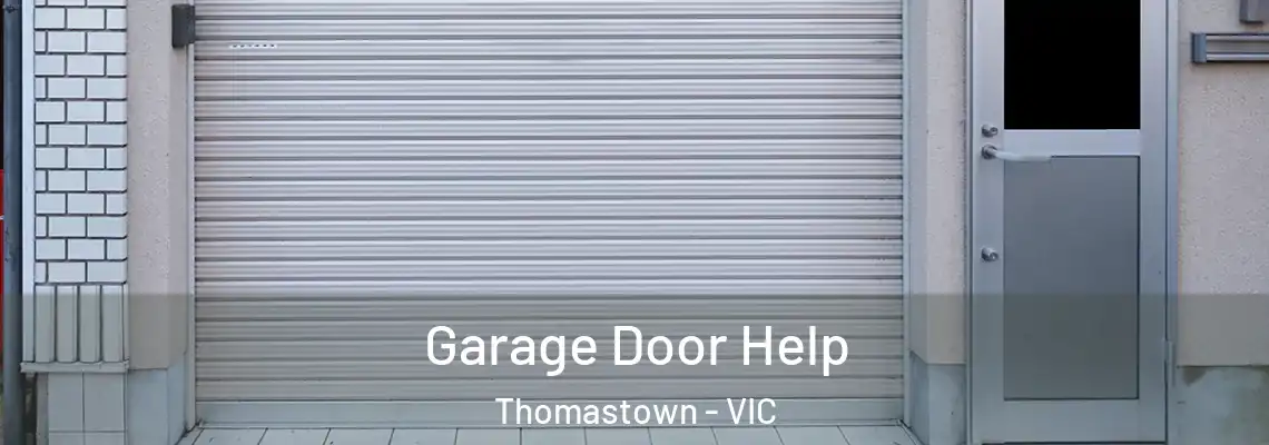 Garage Door Help Thomastown - VIC