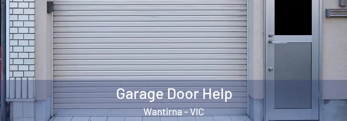 Garage Door Help Wantirna - VIC