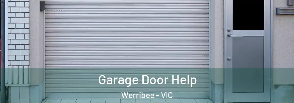 Garage Door Help Werribee - VIC