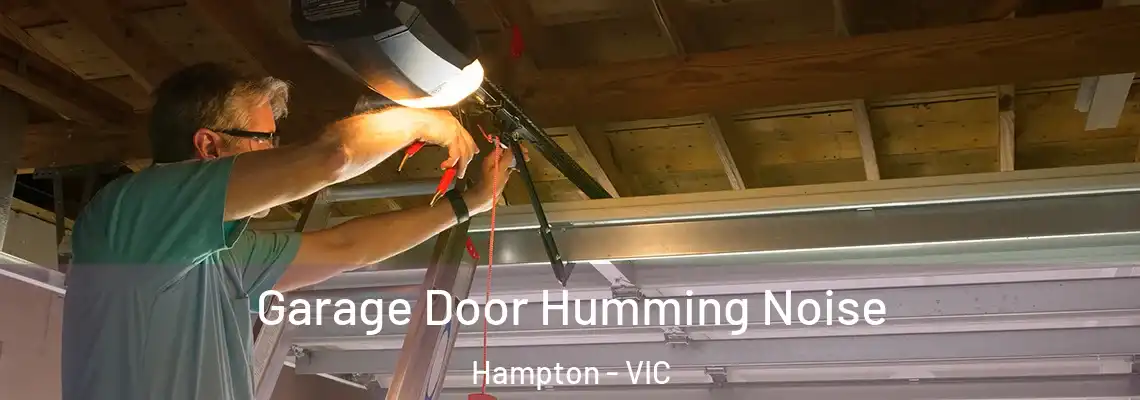  Garage Door Humming Noise Hampton - VIC