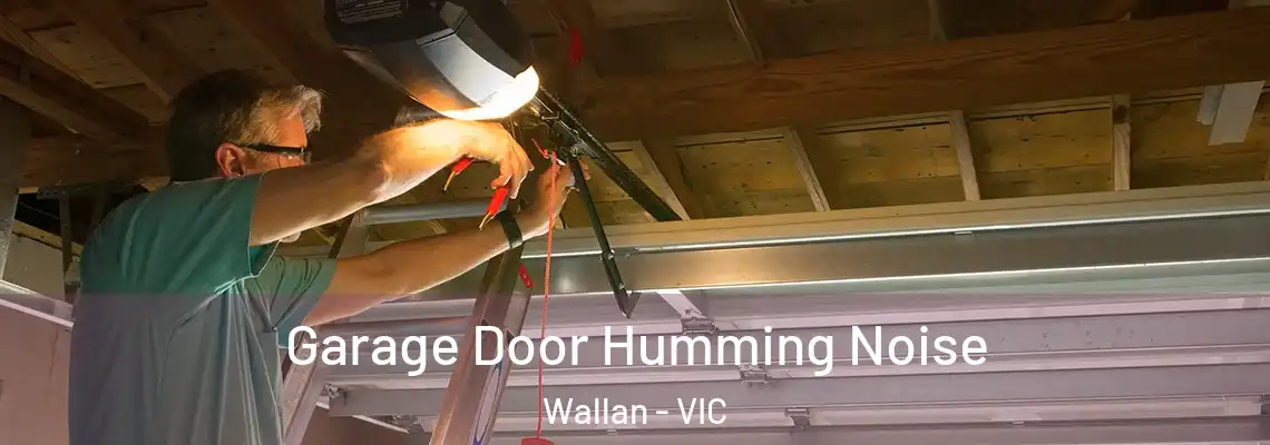  Garage Door Humming Noise Wallan - VIC