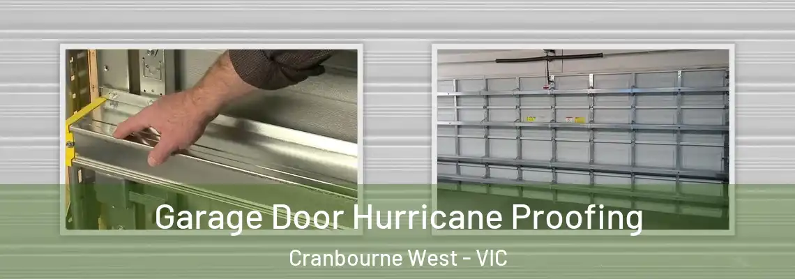 Garage Door Hurricane Proofing Cranbourne West - VIC