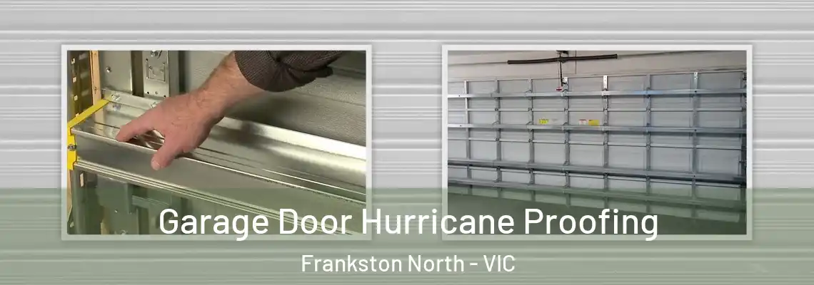  Garage Door Hurricane Proofing Frankston North - VIC