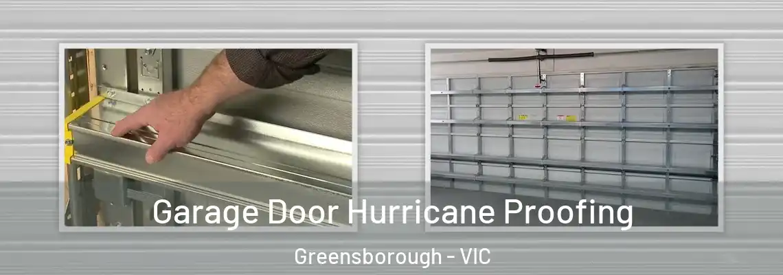 Garage Door Hurricane Proofing Greensborough - VIC