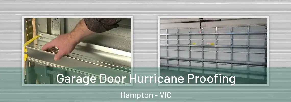  Garage Door Hurricane Proofing Hampton - VIC