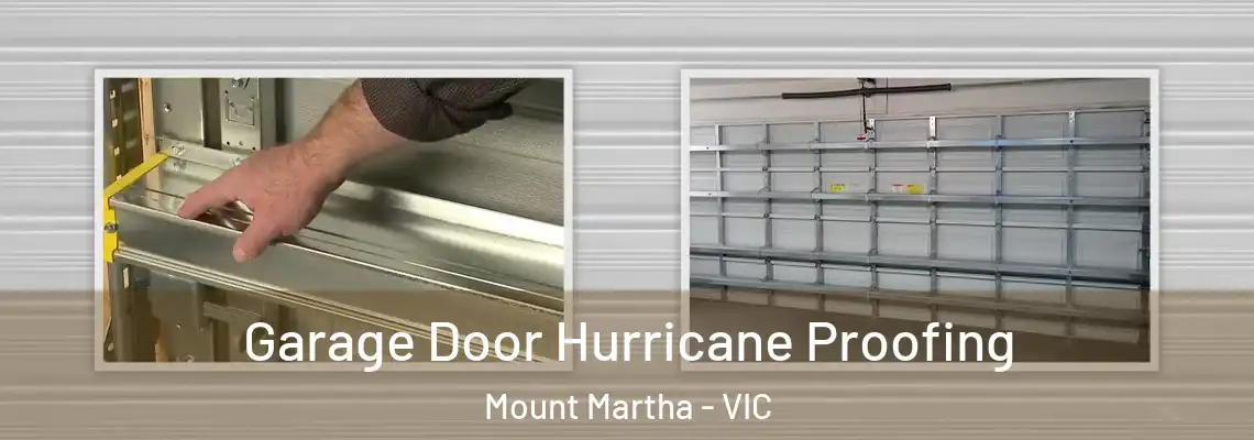 Garage Door Hurricane Proofing Mount Martha - VIC