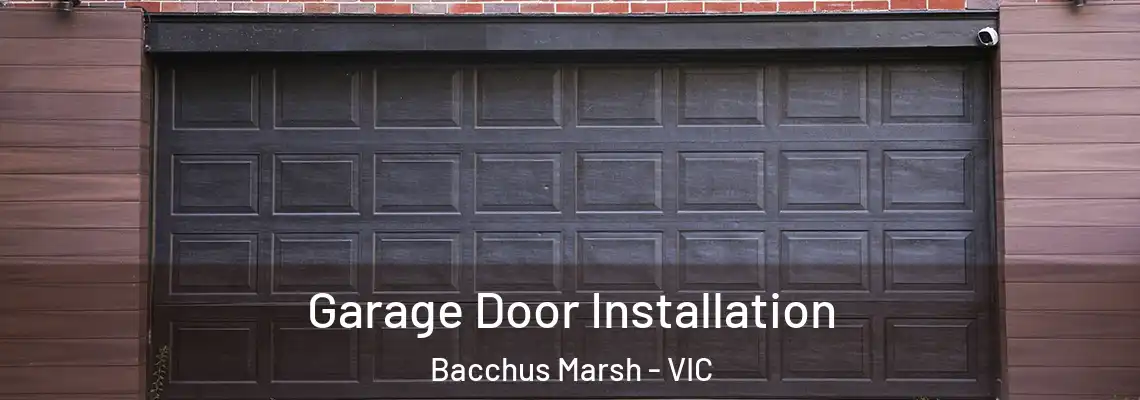Garage Door Installation Bacchus Marsh - VIC