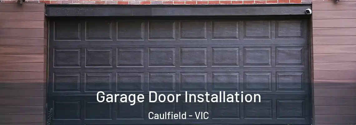 Garage Door Installation Caulfield - VIC