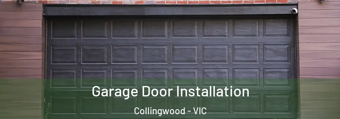 Garage Door Installation Collingwood - VIC
