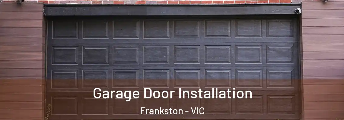  Garage Door Installation Frankston - VIC