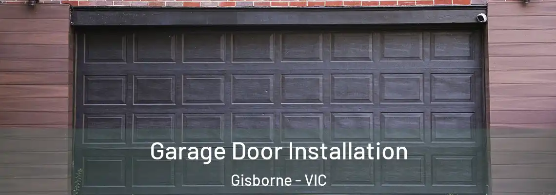 Garage Door Installation Gisborne - VIC