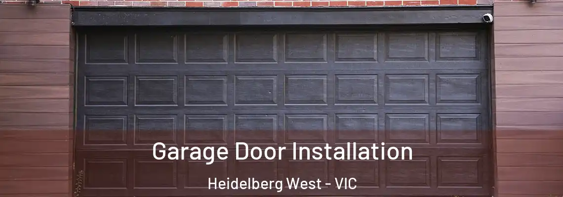  Garage Door Installation Heidelberg West - VIC