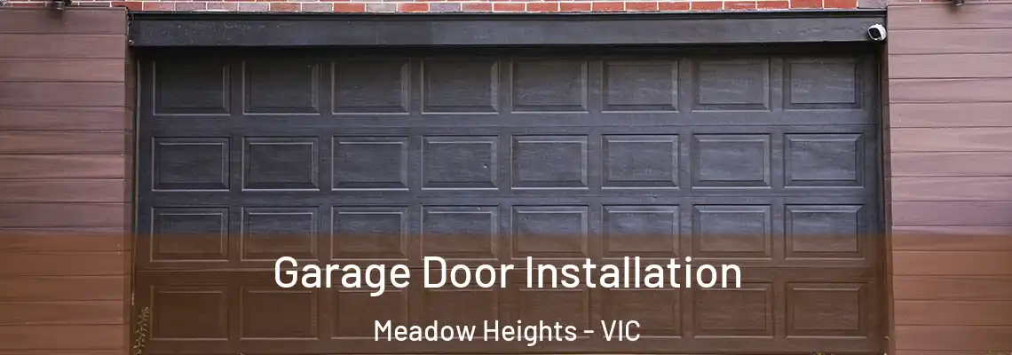 Garage Door Installation Meadow Heights - VIC