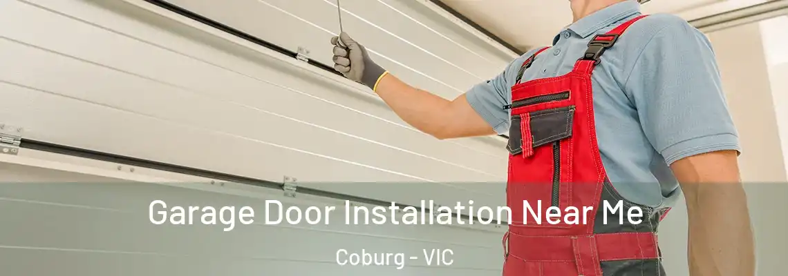 Garage Door Installation Near Me Coburg - VIC