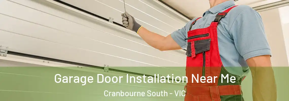 Garage Door Installation Near Me Cranbourne South - VIC