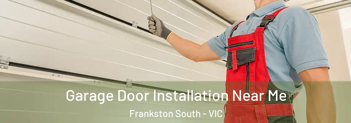 Garage Door Installation Near Me Frankston South - VIC