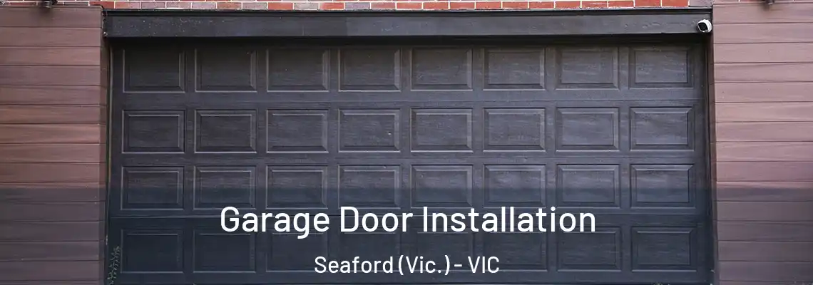 Garage Door Installation Seaford (Vic.) - VIC