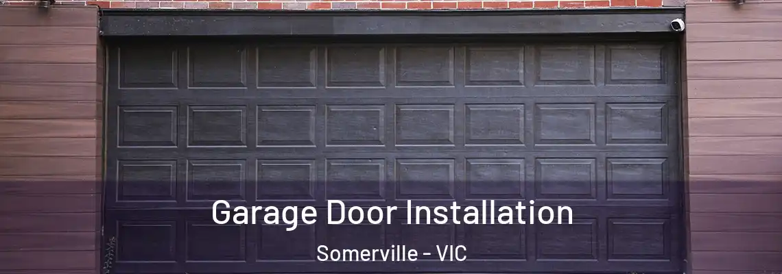 Garage Door Installation Somerville - VIC