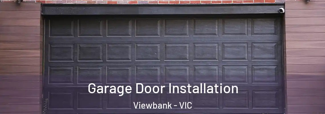 Garage Door Installation Viewbank - VIC