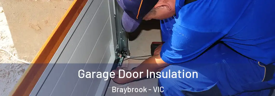 Garage Door Insulation Braybrook - VIC