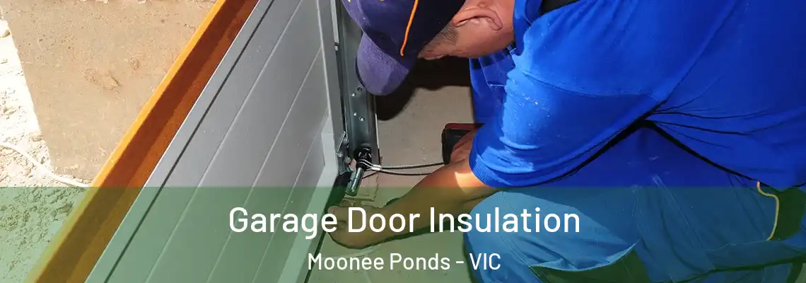  Garage Door Insulation Moonee Ponds - VIC