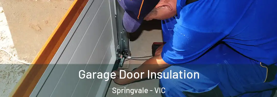 Garage Door Insulation Springvale - VIC