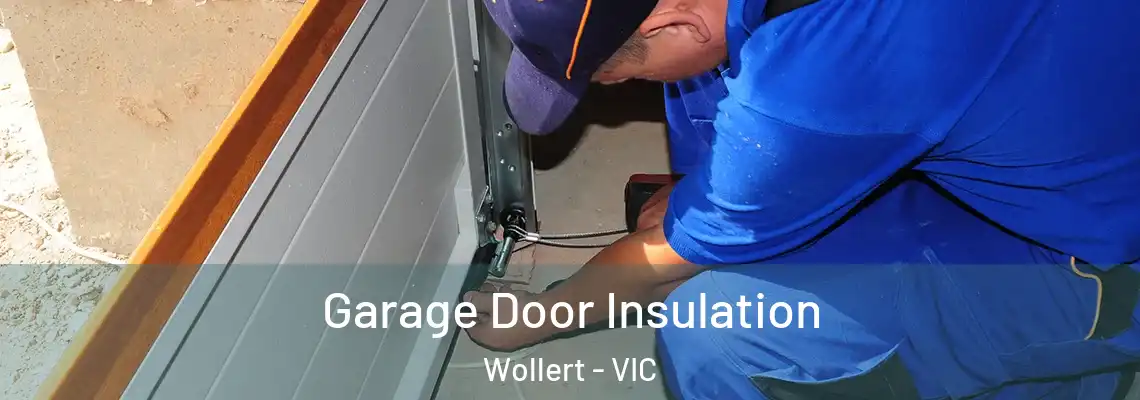 Garage Door Insulation Wollert - VIC