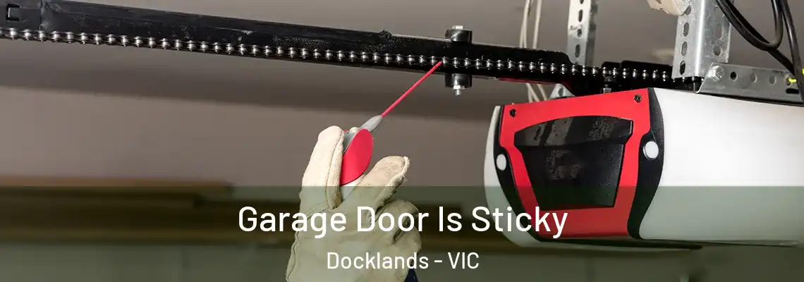  Garage Door Is Sticky Docklands - VIC