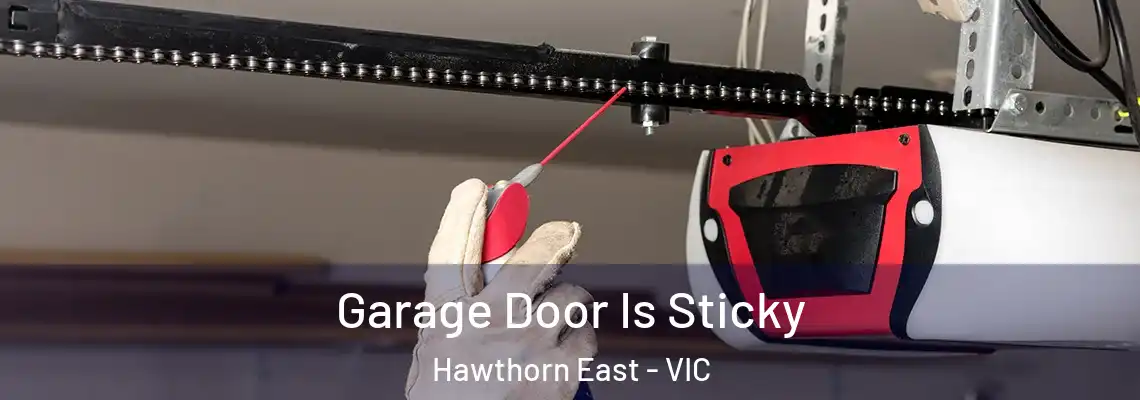  Garage Door Is Sticky Hawthorn East - VIC