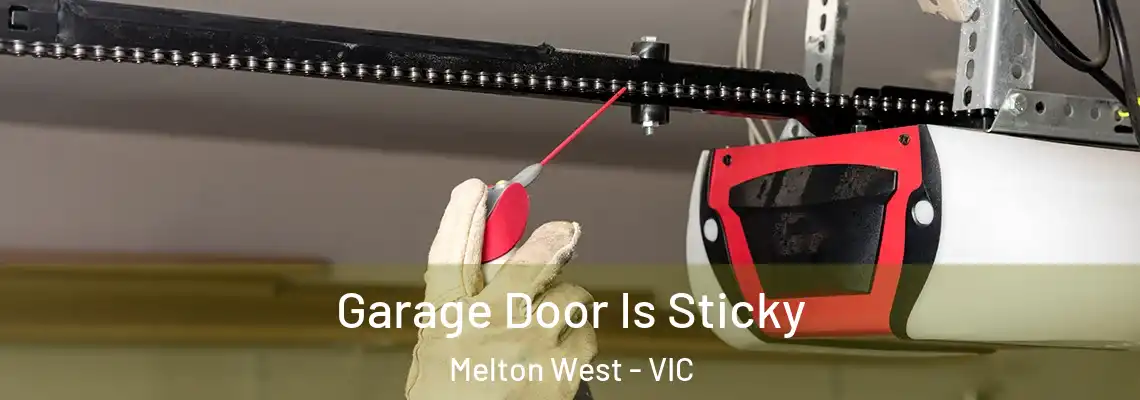  Garage Door Is Sticky Melton West - VIC
