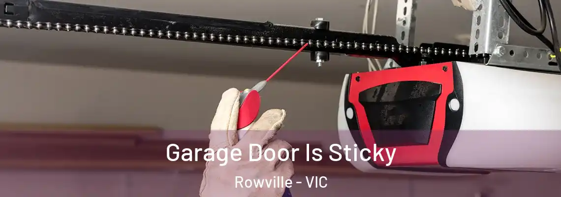  Garage Door Is Sticky Rowville - VIC