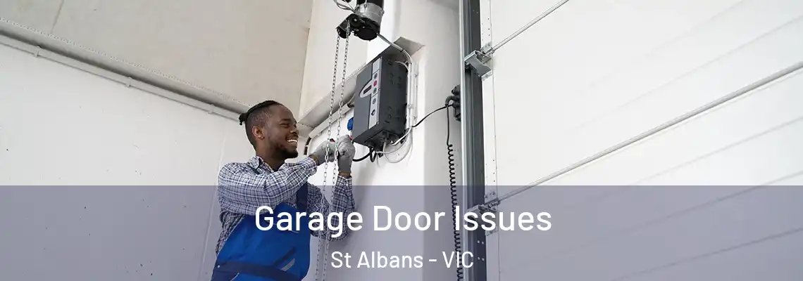 Garage Door Issues St Albans - VIC
