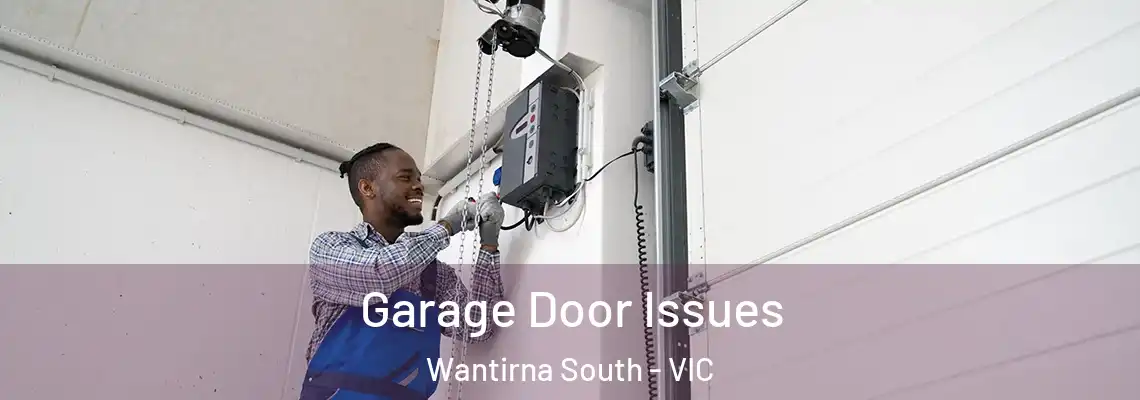 Garage Door Issues Wantirna South - VIC