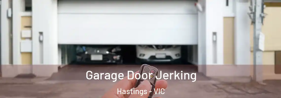 Garage Door Jerking Hastings - VIC