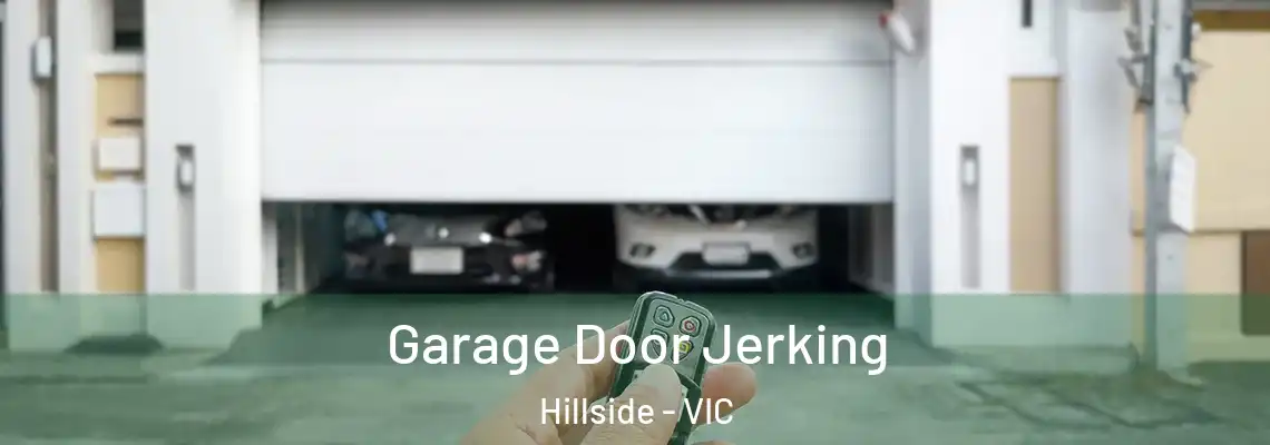 Garage Door Jerking Hillside - VIC