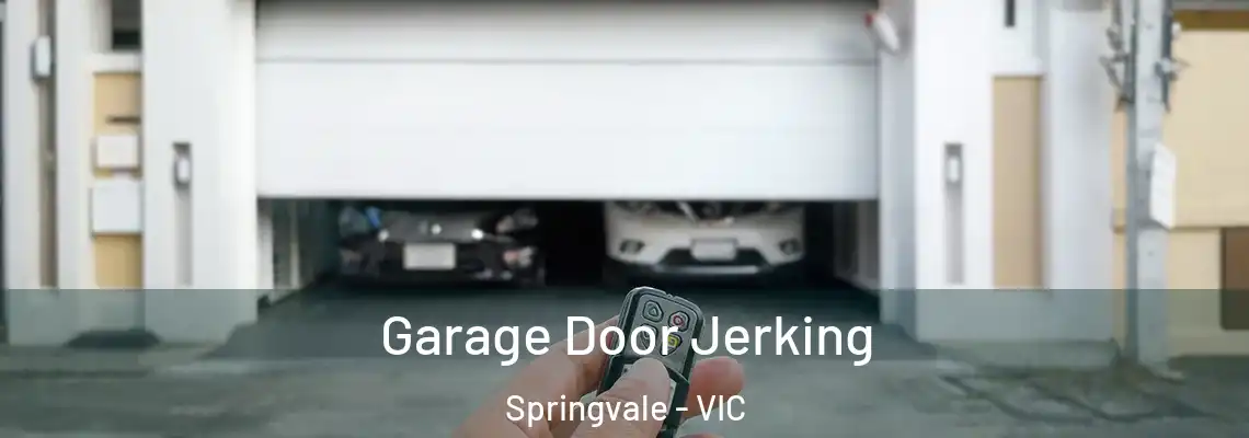  Garage Door Jerking Springvale - VIC