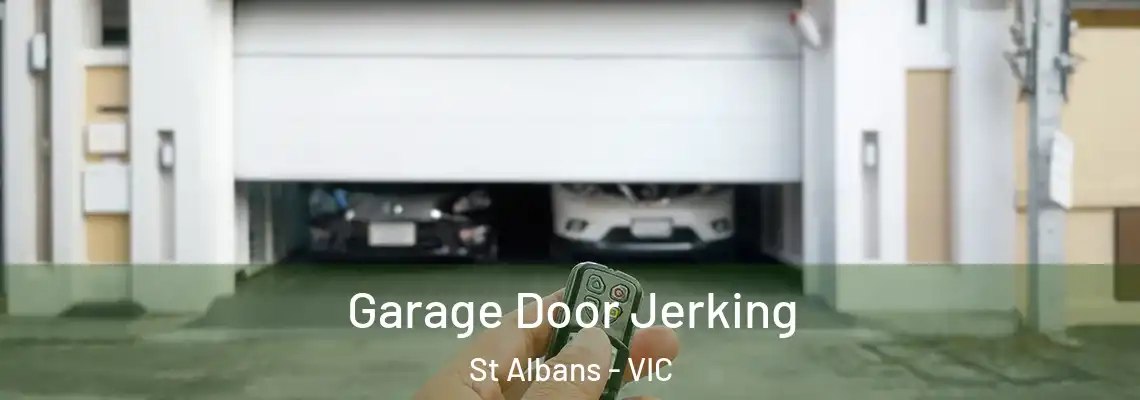 Garage Door Jerking St Albans - VIC