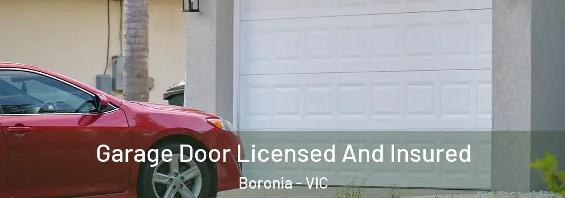 Garage Door Licensed And Insured Boronia - VIC