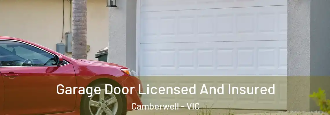  Garage Door Licensed And Insured Camberwell - VIC