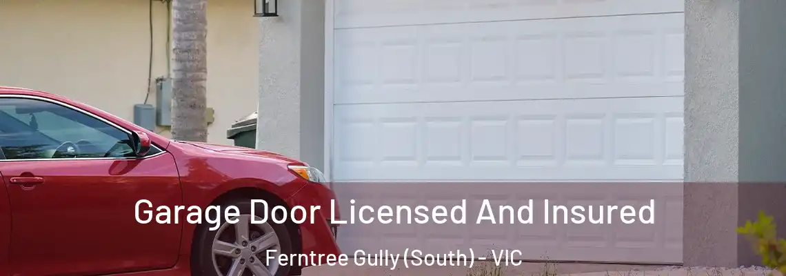 Garage Door Licensed And Insured Ferntree Gully (South) - VIC