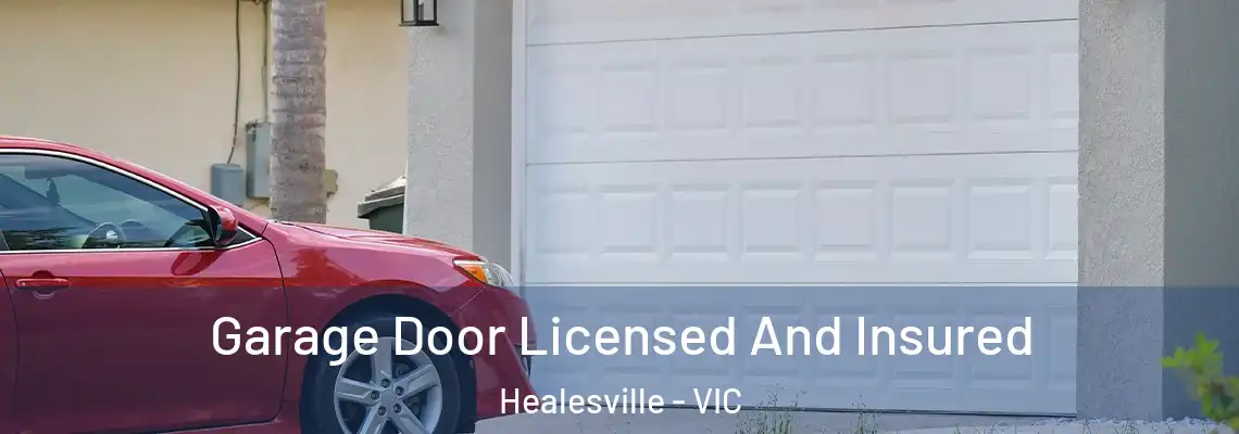 Garage Door Licensed And Insured Healesville - VIC