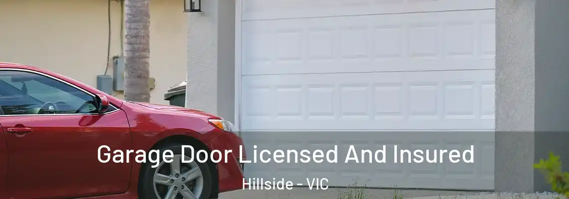 Garage Door Licensed And Insured Hillside - VIC