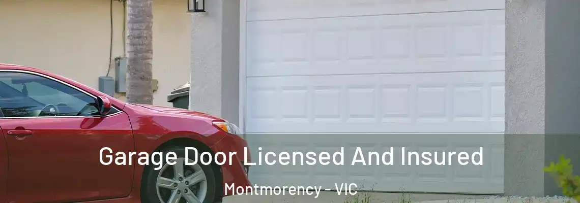 Garage Door Licensed And Insured Montmorency - VIC