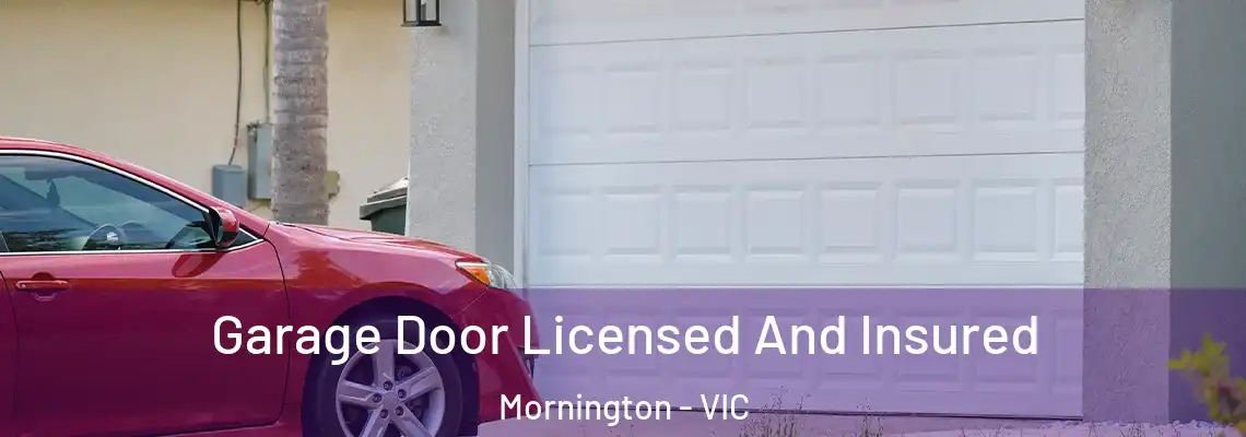 Garage Door Licensed And Insured Mornington - VIC