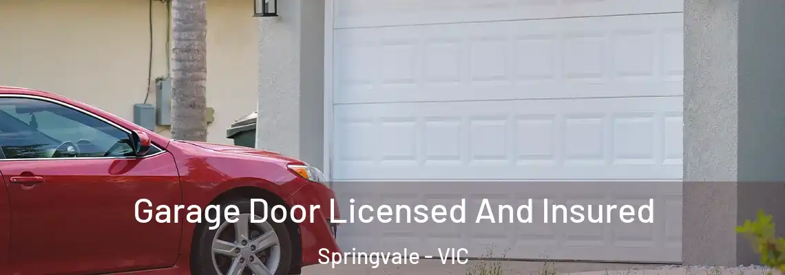 Garage Door Licensed And Insured Springvale - VIC